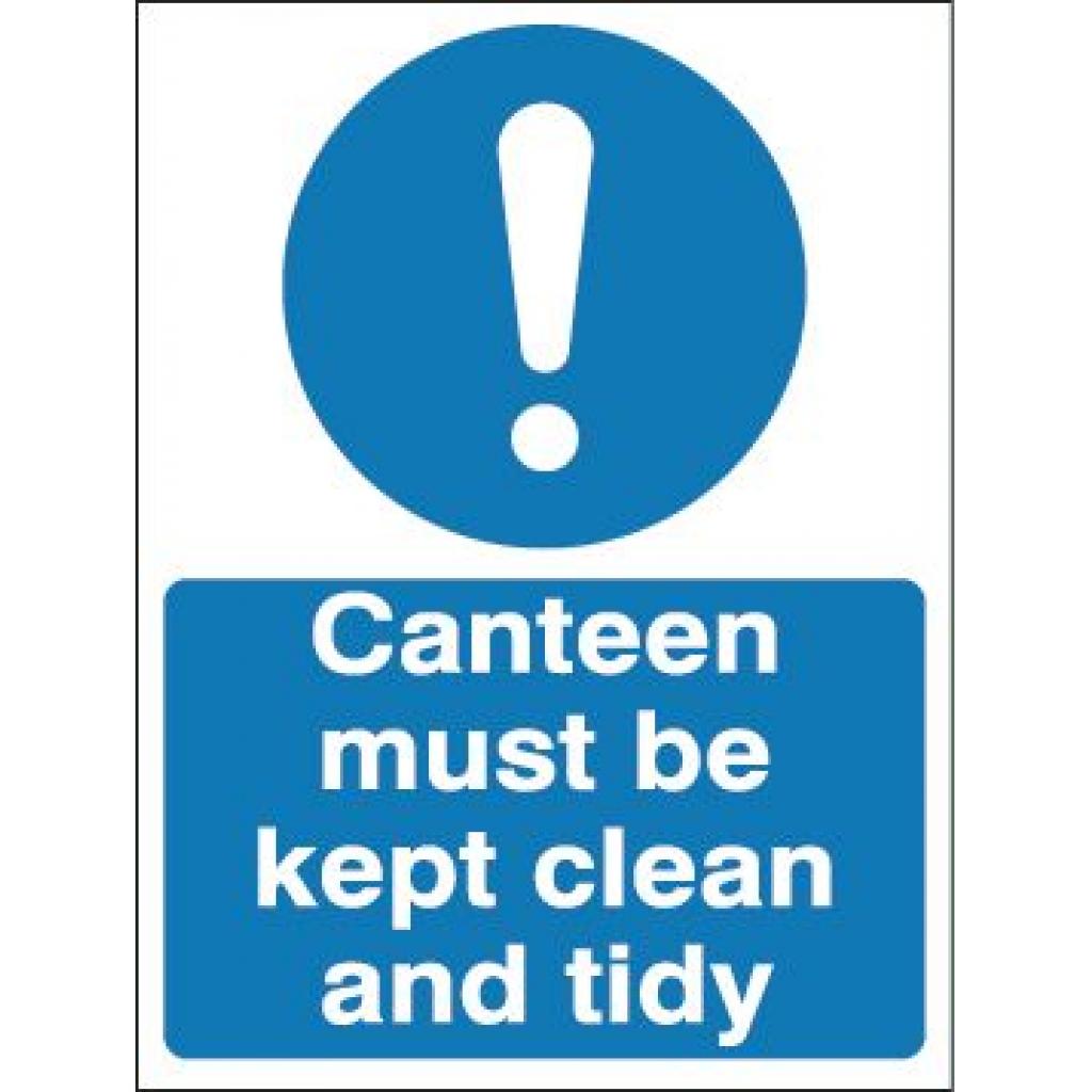 Canteen must be kept clean and tidy