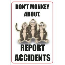 don-t-monkey-about.-report-accidents-poster-3828-1-p.jpg
