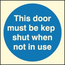 this-door-must-be-kept-shut-when-not-in-use-photoluminescent--material-photoluminescent-rigid-plastic-sa-backing-size-10