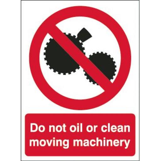 Do not oil or clean moving machinery