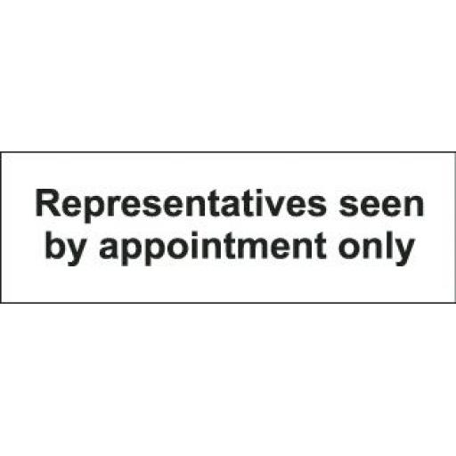Representatives seen by appointment only