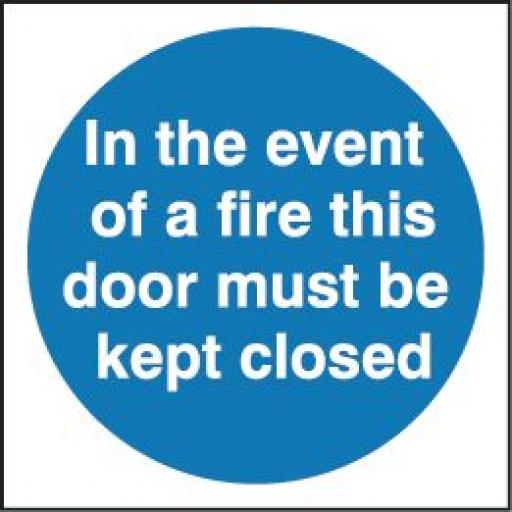 In the event of fire this door must be kept closed