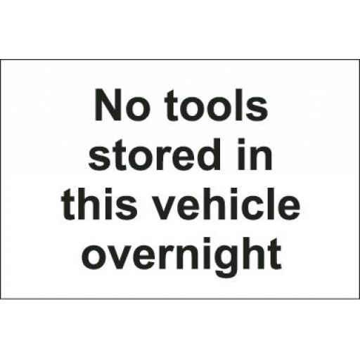 No tools stored in this vehicle overnight
